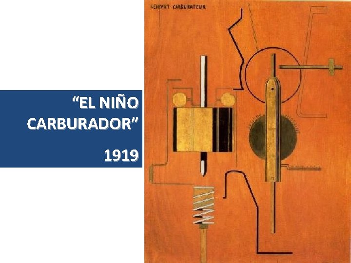 “EL NIÑO CARBURADOR” 1919 