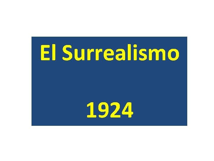 El Surrealismo 1924 