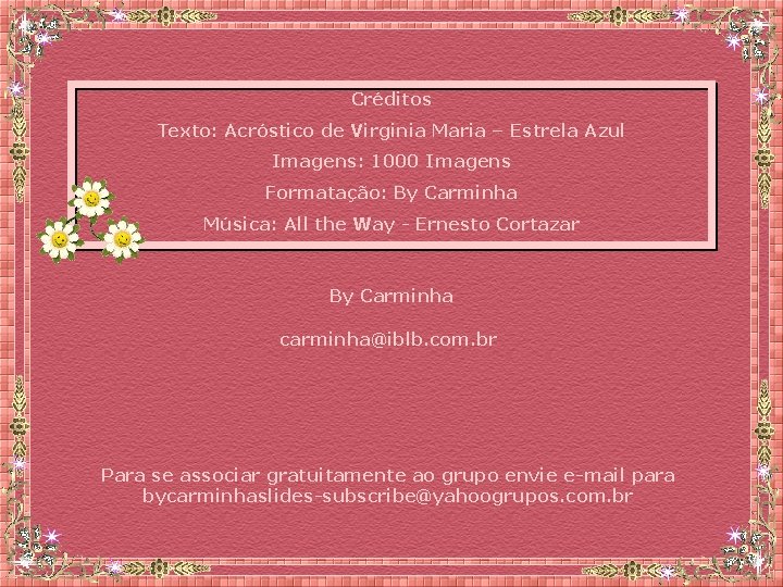 Créditos Texto: Acróstico de Virginia Maria – Estrela Azul Imagens: 1000 Imagens Formatação: By