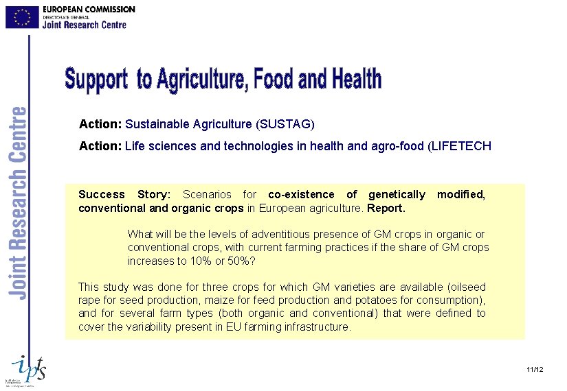 Action: Sustainable Agriculture (SUSTAG) Action: Life sciences and technologies in health and agro-food (LIFETECH