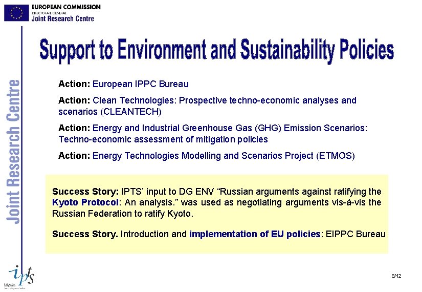 Action: European IPPC Bureau Action: Clean Technologies: Prospective techno-economic analyses and scenarios (CLEANTECH) Action: