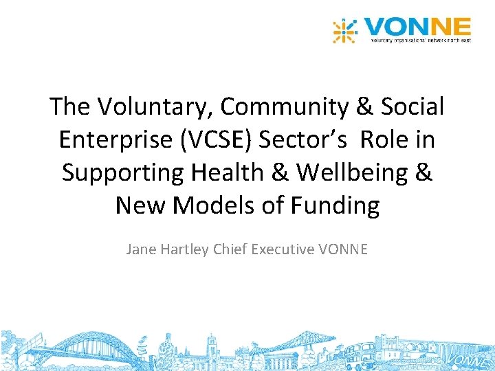 The Voluntary, Community & Social Enterprise (VCSE) Sector’s Role in Supporting Health & Wellbeing