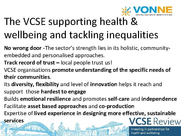 The VCSE supporting health & wellbeing and tackling inequalities No wrong door -The sector’s