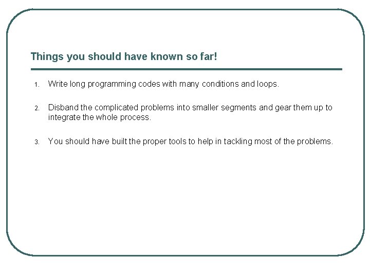 Things you should have known so far! 1. Write long programming codes with many Things you should have known so far! 1. Write long programming codes with many