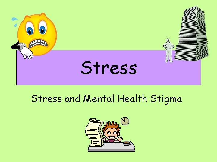 Stress and Mental Health Stigma 