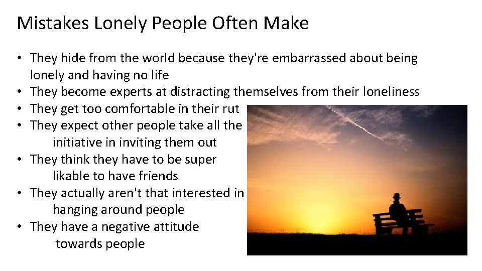 Mistakes Lonely People Often Make • They hide from the world because they're embarrassed