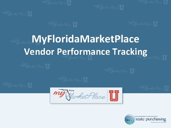 My. Florida. Market. Place Vendor Performance Tracking 