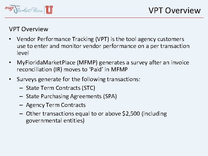 VPT Overview • Vendor Performance Tracking (VPT) is the tool agency customers use to VPT Overview • Vendor Performance Tracking (VPT) is the tool agency customers use to