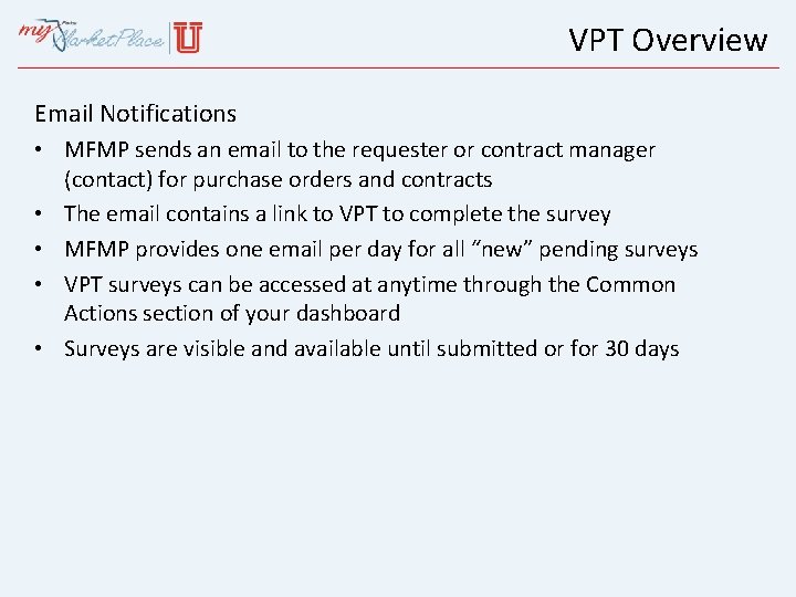 VPT Overview Email Notifications • MFMP sends an email to the requester or contract