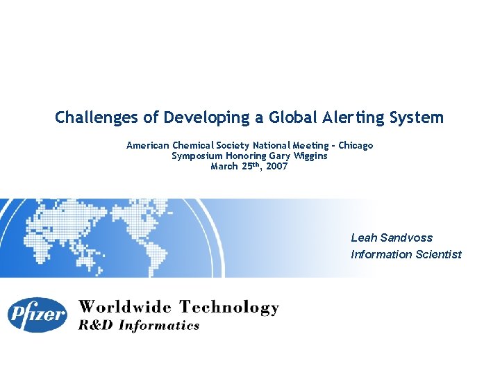 Challenges of Developing a Global Alerting System American Chemical Society National Meeting - Chicago