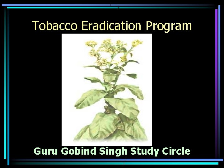 Tobacco Eradication Program Guru Gobind Singh Study Circle 
