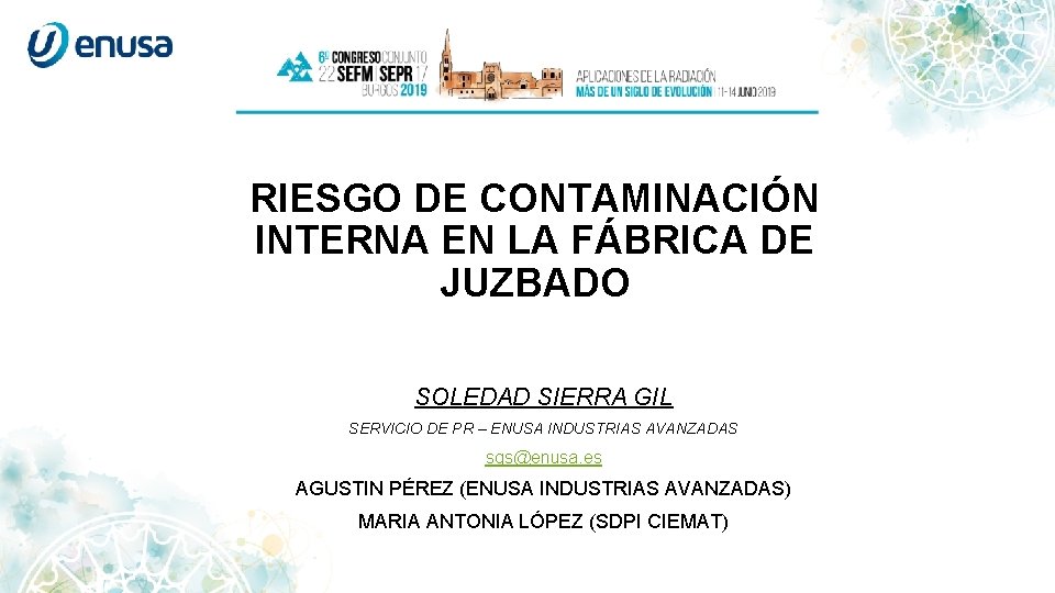 RIESGO DE CONTAMINACIÓN INTERNA EN LA FÁBRICA DE JUZBADO SOLEDAD SIERRA GIL SERVICIO DE