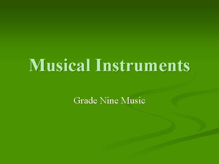 Musical Instruments Grade Nine Music 