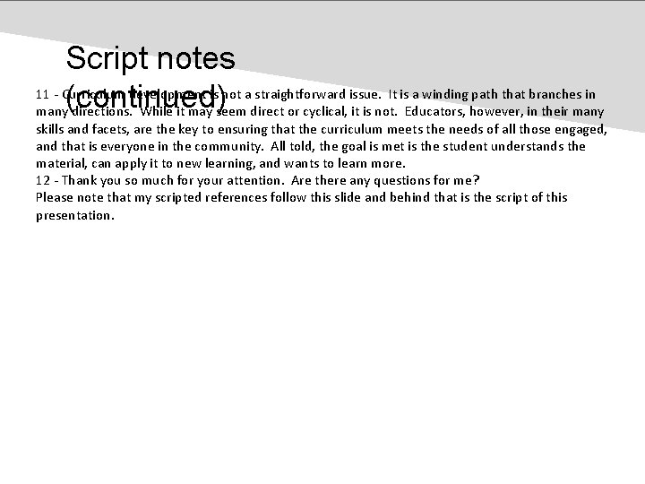 Script notes 11 - Curriculum development is not a straightforward issue. It is a