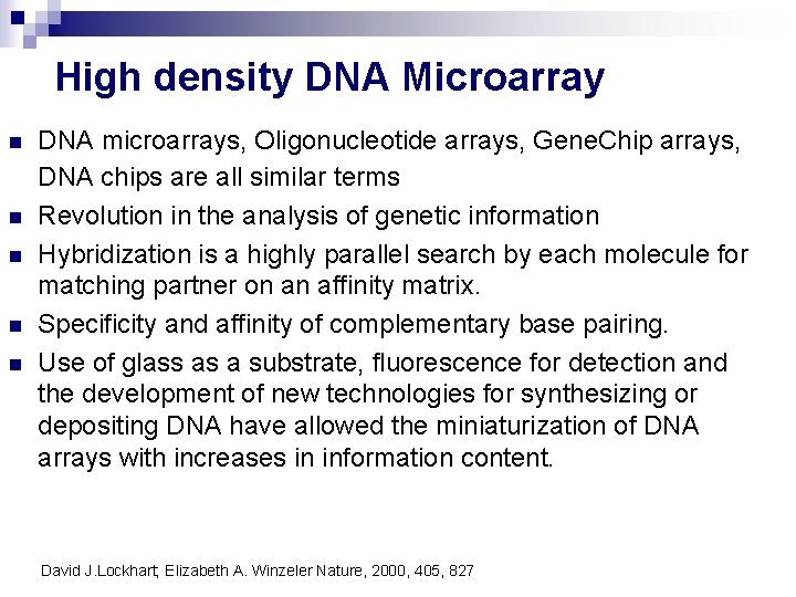 High density DNA Microarray n n n DNA microarrays, Oligonucleotide arrays, Gene. Chip arrays,