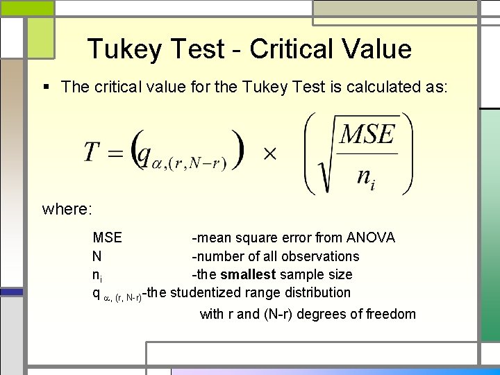 Tukey Test - Critical Value § The critical value for the Tukey Test is