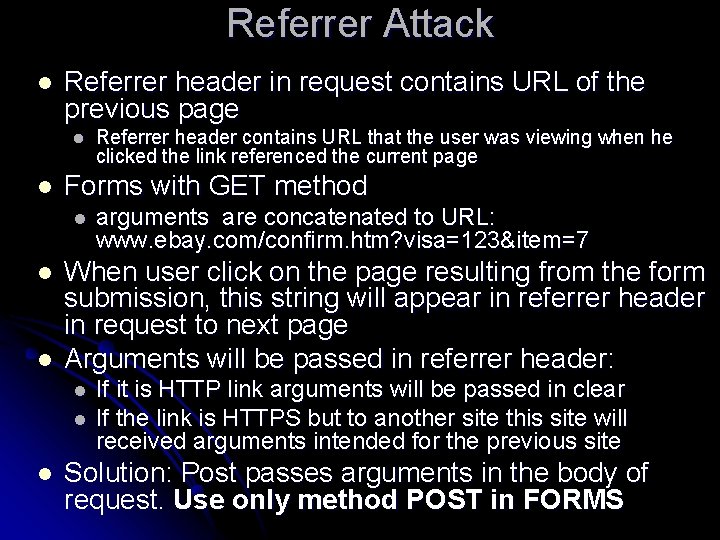 Referrer Attack l Referrer header in request contains URL of the previous page l