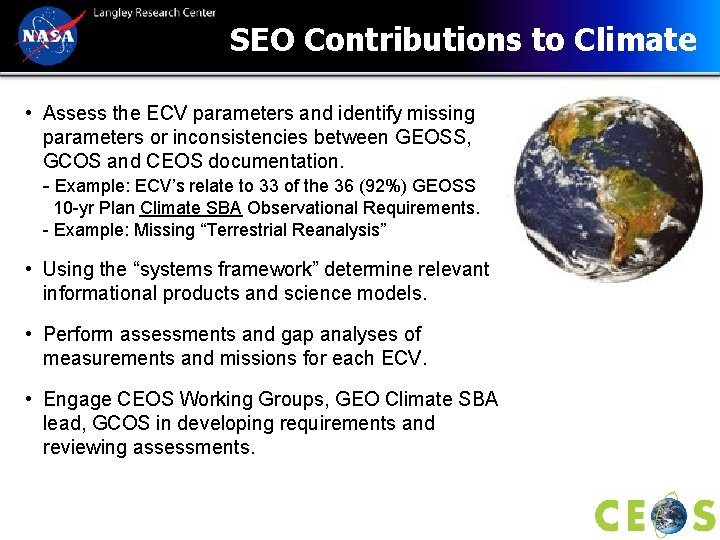 SEO Contributions to Climate • Assess the ECV parameters and identify missing parameters or