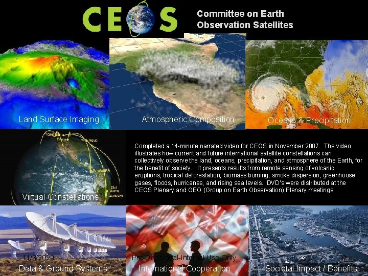 Committee on Earth Observation Satellites Land Surface Imaging Virtual Constellations 11/3/2020 Data & Ground