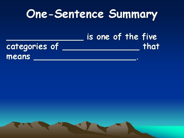 One-Sentence Summary ________ is one of the five categories of ________ that means __________.