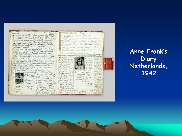 Anne Frank’s Diary Netherlands, 1942 