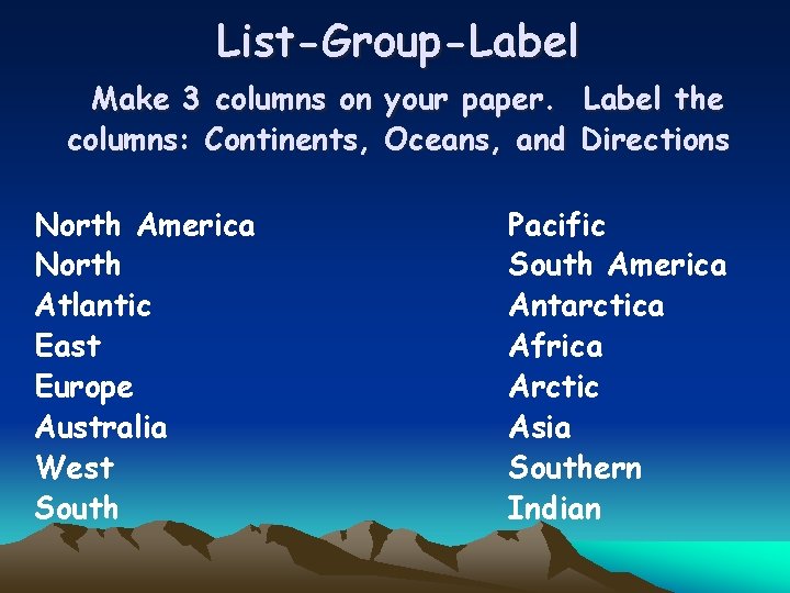 List-Group-Label Make 3 columns on columns: Continents, North America North Atlantic East Europe Australia
