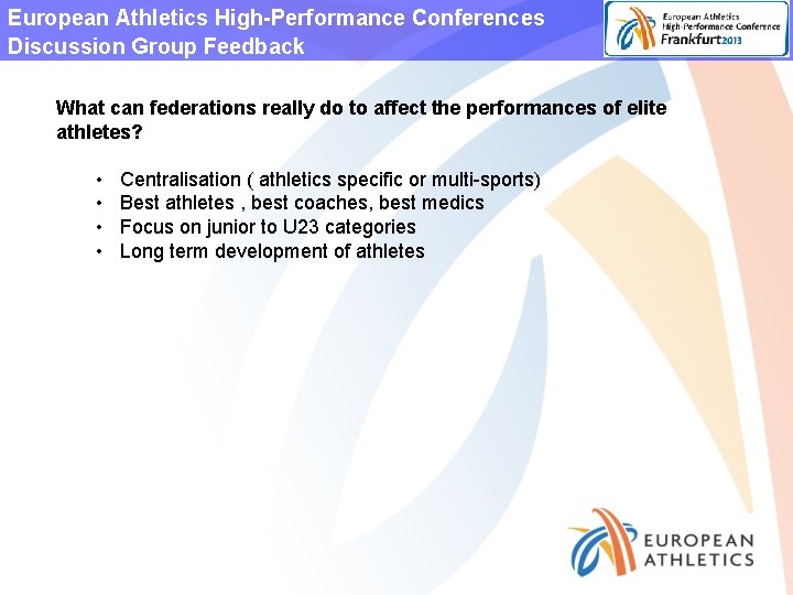 European Athletics High-Performance Conferences Discussion Group Feedback What can federations really do to affect