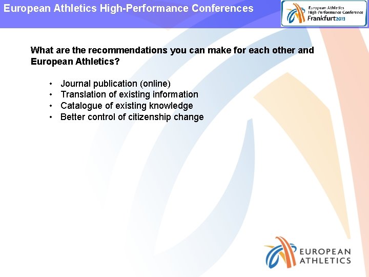 European Athletics High-Performance Conferences What are the recommendations you can make for each other