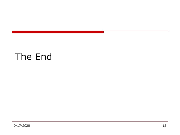 The End 9/17/2020 13 