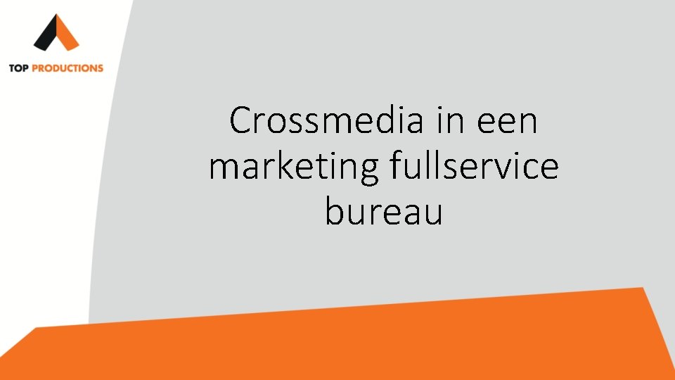 Crossmedia in een marketing fullservice bureau 