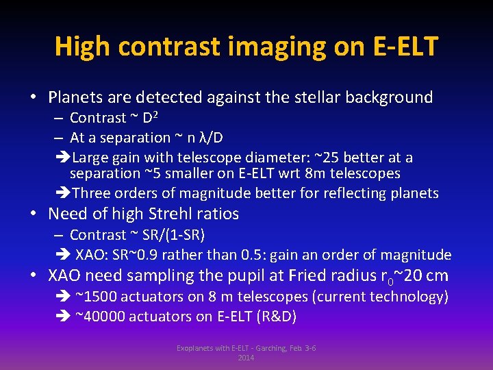 High contrast imaging on E-ELT • Planets are detected against the stellar background –