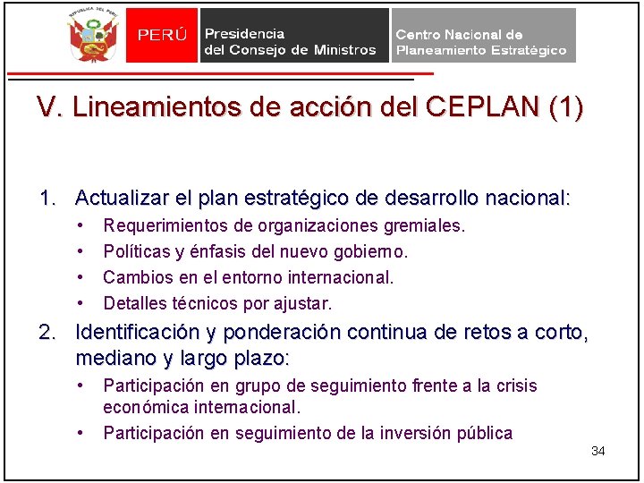 V. Lineamientos de acción del CEPLAN (1) 1. Actualizar el plan estratégico de desarrollo V. Lineamientos de acción del CEPLAN (1) 1. Actualizar el plan estratégico de desarrollo
