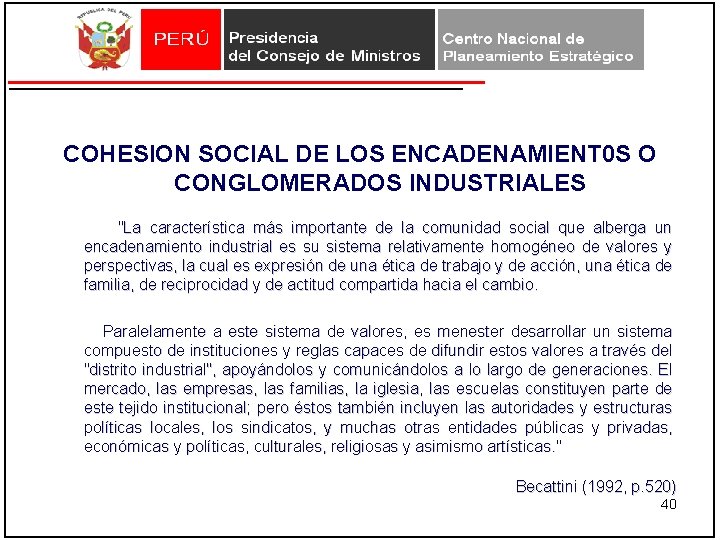 COHESION SOCIAL DE LOS ENCADENAMIENT 0 S O CONGLOMERADOS INDUSTRIALES "La característica más importante COHESION SOCIAL DE LOS ENCADENAMIENT 0 S O CONGLOMERADOS INDUSTRIALES "La característica más importante