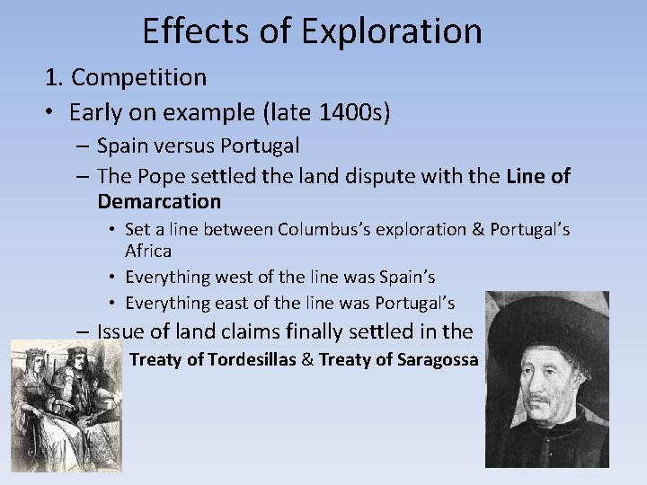 Effects of Exploration 1. Competition • Early on example (late 1400 s) – Spain Effects of Exploration 1. Competition • Early on example (late 1400 s) – Spain