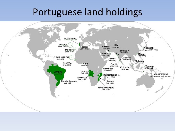 Portuguese land holdings Portuguese land holdings