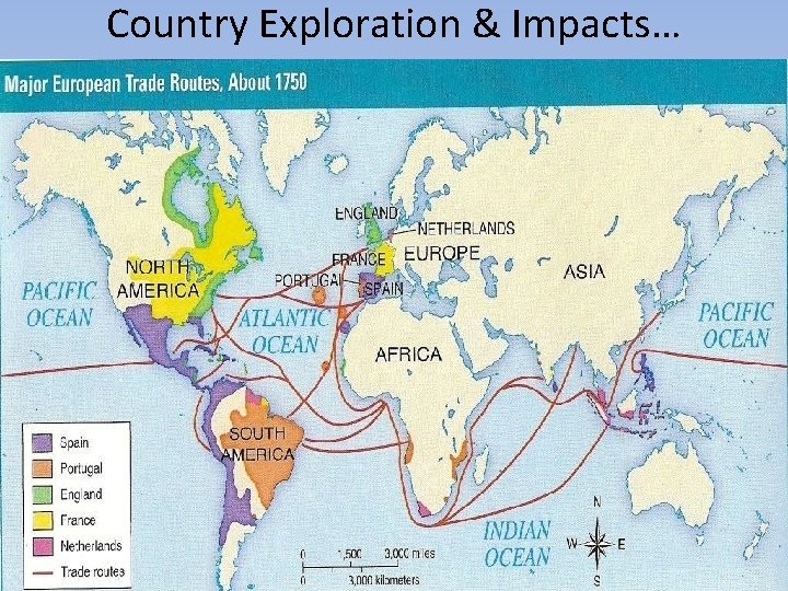 Country Exploration & Impacts… Country Exploration & Impacts…