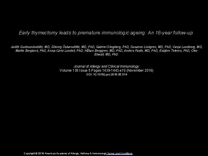 Early thymectomy leads to premature immunologic ageing An