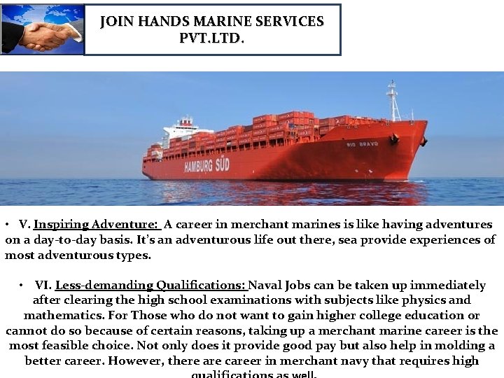 JOIN HANDS MARINE SERVICES PVT. LTD. • V. Inspiring Adventure: A career in merchant