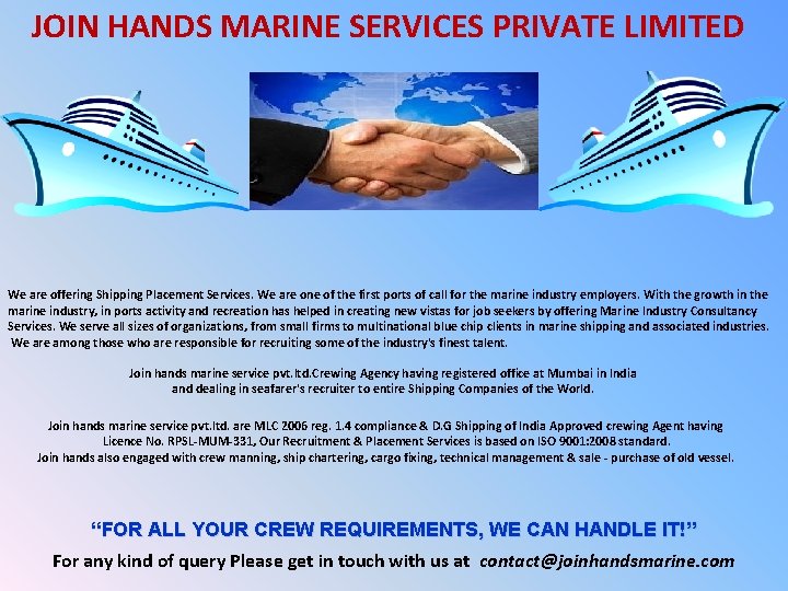 JOIN HANDS MARINE SERVICES PRIVATE LIMITED We are offering Shipping Placement Services. We are