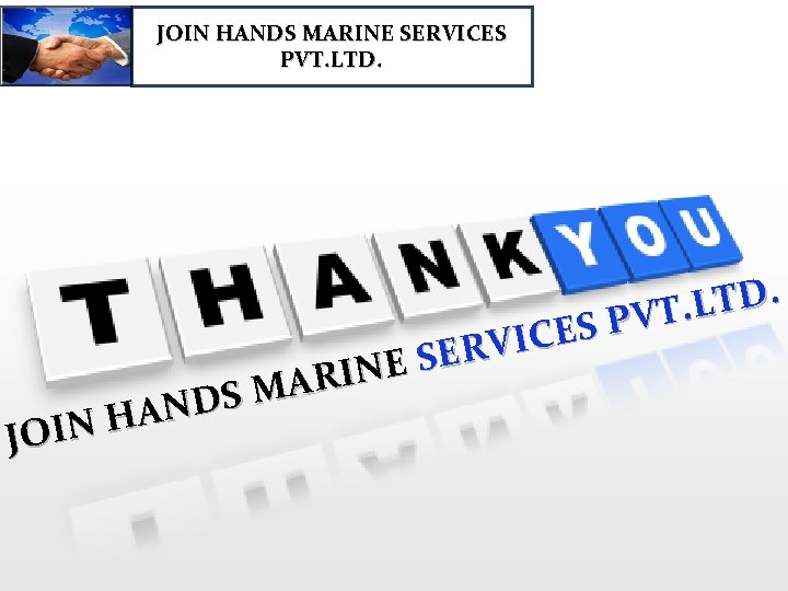 JOIN HANDS MARINE SERVICES PVT. LTD. . D T L. T V P S