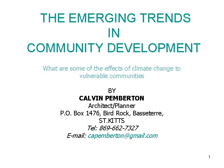 THE EMERGING TRENDS IN COMMUNITY DEVELOPMENT What are some of the effects of climate