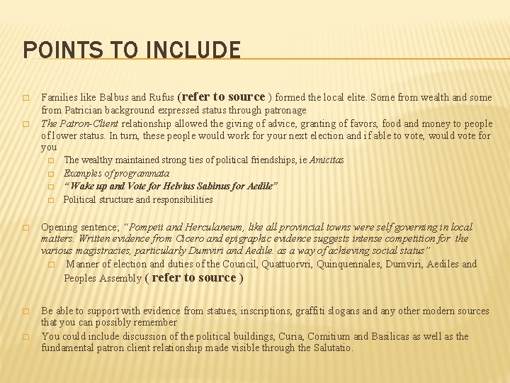 POINTS TO INCLUDE � � Families like Balbus and Rufus (refer to source ) POINTS TO INCLUDE � � Families like Balbus and Rufus (refer to source )