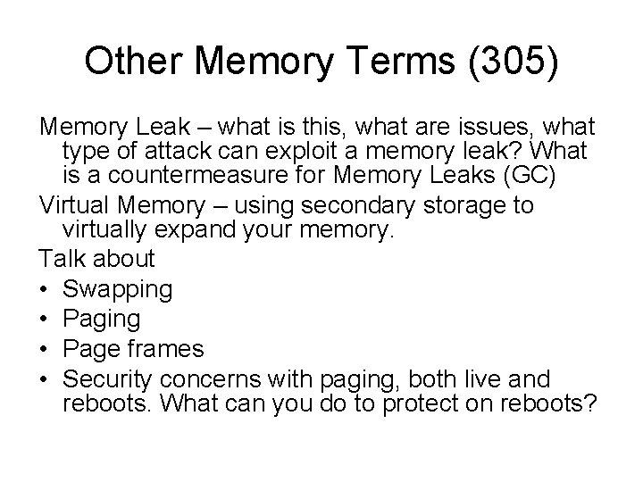 Other Memory Terms (305) Memory Leak – what is this, what are issues, what