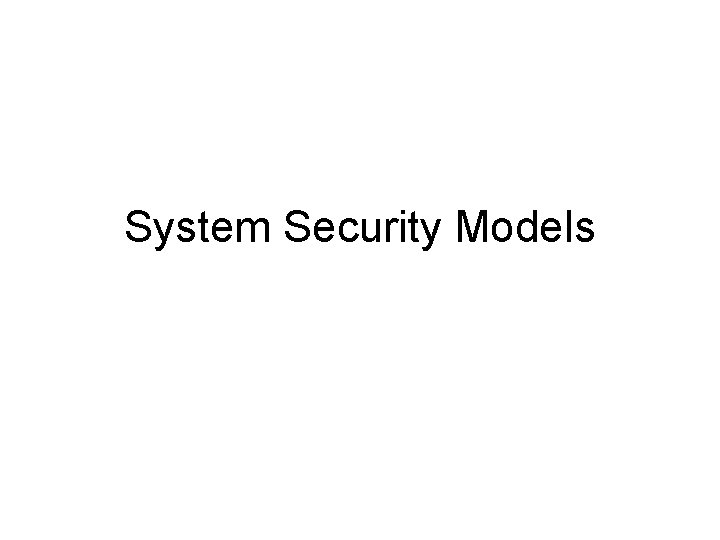 System Security Models 