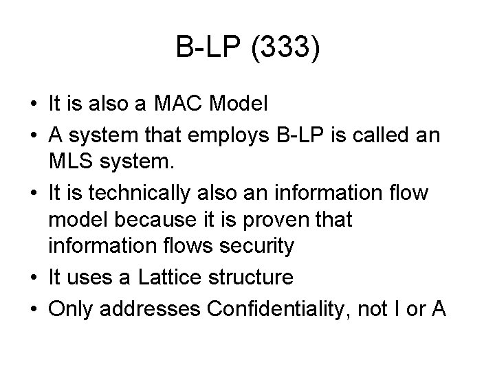 B-LP (333) • It is also a MAC Model • A system that employs