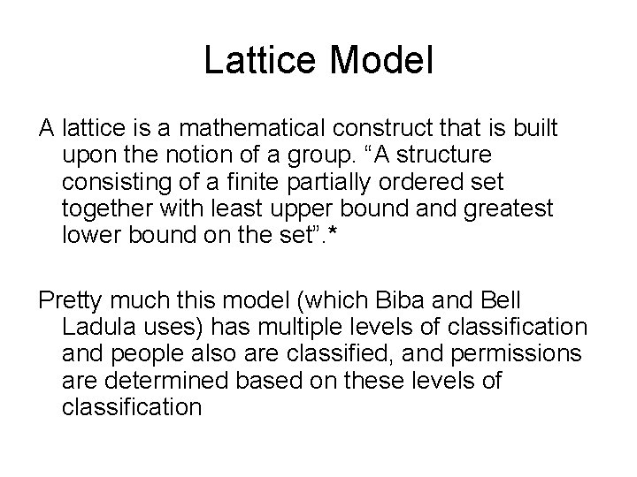 Lattice Model A lattice is a mathematical construct that is built upon the notion