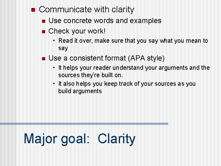 n Communicate with clarity n n Use concrete words and examples Check your work!