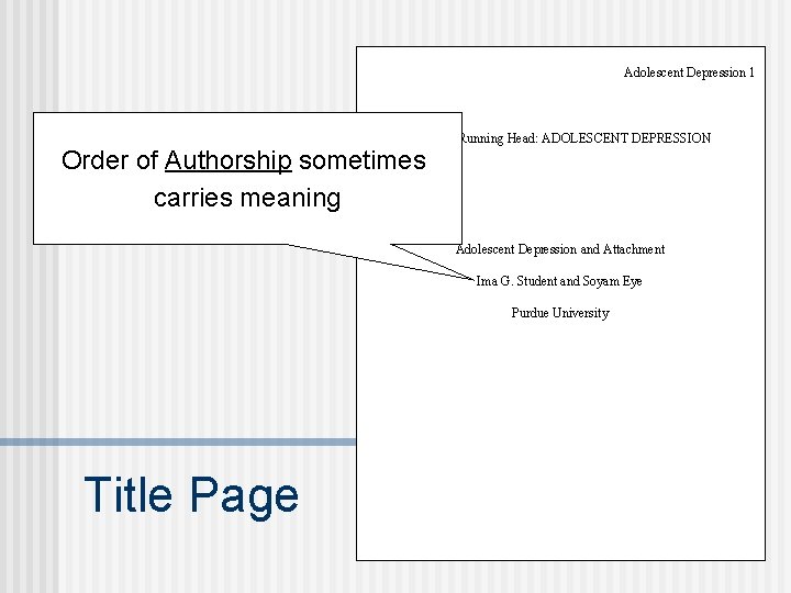 Adolescent Depression 1 Order of Authorship sometimes carries meaning Running Head: ADOLESCENT DEPRESSION Adolescent