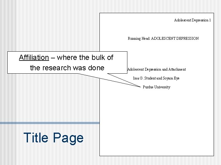 Adolescent Depression 1 Running Head: ADOLESCENT DEPRESSION Affiliation – where the bulk of the