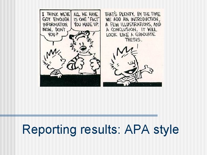 Reporting results: APA style Reporting results: APA style